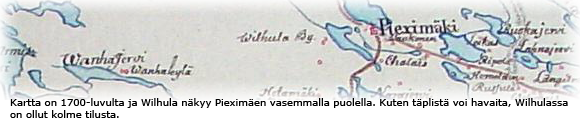 Kartta on 1700-luvulta ja Wilhula n�kyy Piexim�en vasemmalla puolella. Kuten t�plist� voi havaita, Wilhulassa on ollut kolme tilusta.